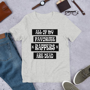 All Of My Favourite Rappers Are Dead (Multiple Colours) - TeeHop