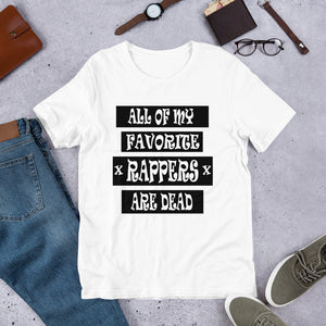 All Of My Favourite Rappers Are Dead (Multiple Colours) - TeeHop