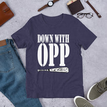 DOWN WITH OPP (Multiple Colours) - TeeHop