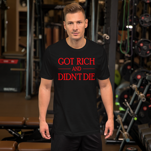 Got Rich And Didn't Die