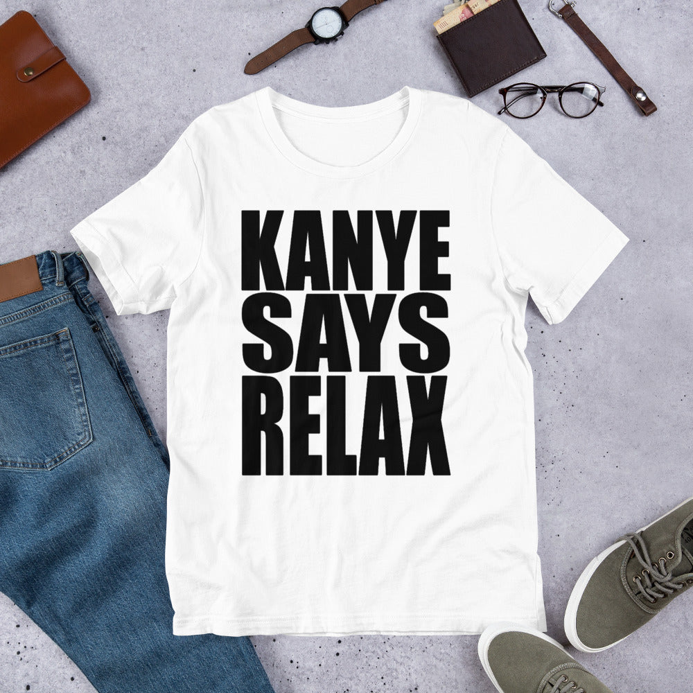 KANYE SAYS RELAX - TeeHop
