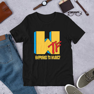 WTF Happened To Music? (Multiple Colours) - TeeHop