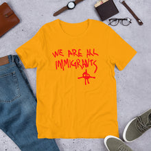 We Are All Immigrants (Multiple Colours) - TeeHop