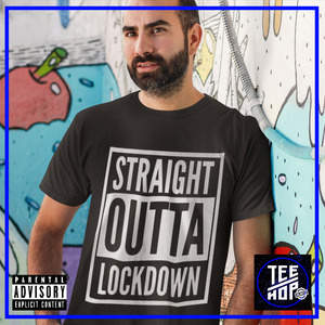 STRAIGHT OUTTA LOCKDOWN