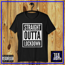 STRAIGHT OUTTA LOCKDOWN