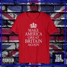Make America Great Britain Again