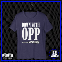 DOWN WITH OPP (Multiple Colours)