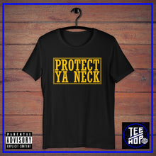 PROTECT YA NECK