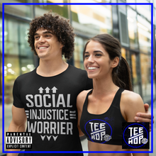 SOCIAL INJUSTICE WORRIER
